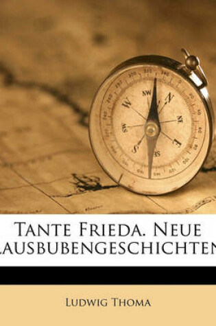 Cover of Tante Frieda. Neue Lausbubengeschichten