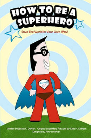 Cover of How To Be A SuperHero