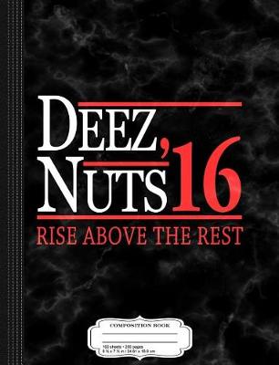 Book cover for Deez Nuts 2016 Composition Notebook