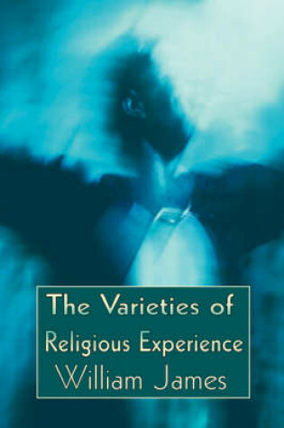 Cover of The Varieties of Religious Experience, a Study of Human Nature