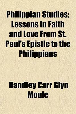 Book cover for Philippian Studies; Lessons in Faith and Love from St. Paul's Epistle to the Philippians