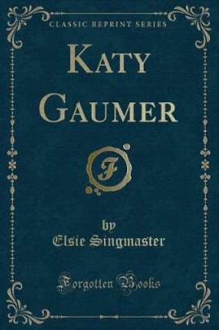 Cover of Katy Gaumer (Classic Reprint)