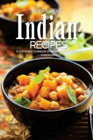 Cover of Incredible Indian Recipes