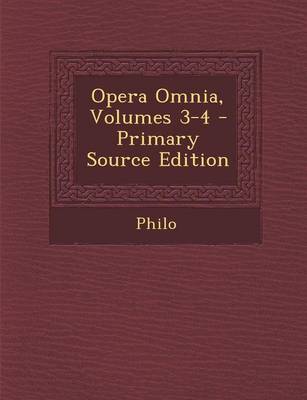 Book cover for Opera Omnia, Volumes 3-4 - Primary Source Edition