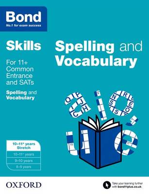 Book cover for Bond Skills English Spelling and Vocabulary Stretch Age 10-11