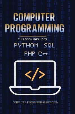 Book cover for Computer Programming. Python, SQL, PHP, C++