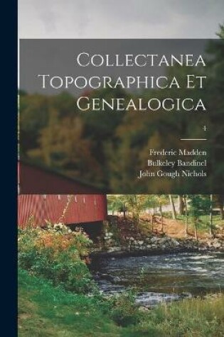 Cover of Collectanea Topographica Et Genealogica; 4
