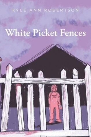 Cover of White Picket Fences