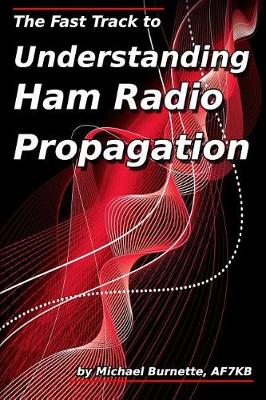 Book cover for The Fast Track to Understanding Ham Radio Propagation