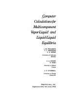 Book cover for Computer Calculations for Multicomponent Vapor-Liquid and Liquid-Liquid Equilibria