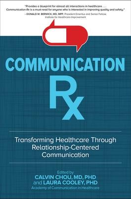 Book cover for Communication Rx: Transforming Healthcare Through Relationship-Centered Communication