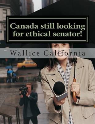 Book cover for Canada Still Looking for Ethical Senator!