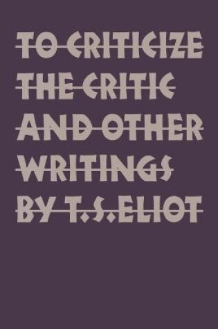 Cover of To Criticize the Critic and Other Writings