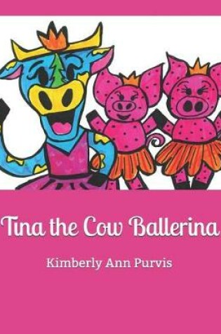 Cover of Tina the Cow Ballerina