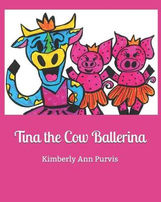 Cover of Tina the Cow Ballerina