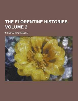 Cover of The Florentine Histories Volume 2