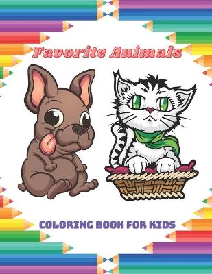 Book cover for Favorite Animals - Coloring Book For Kids