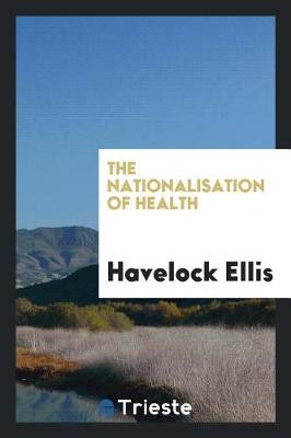 Book cover for The Nationalisation of Health;