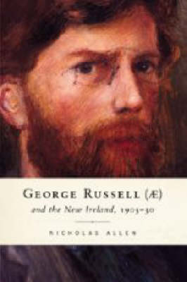 Book cover for George Russell (AE) and the New Ireland, 1905-30