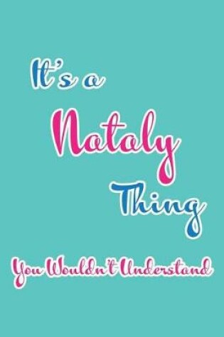 Cover of It's a Nataly Thing You Wouldn't Understand