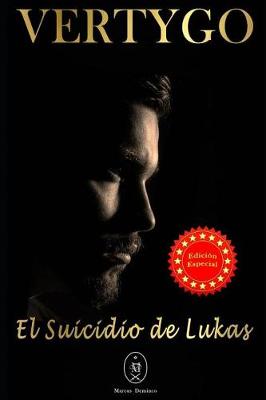 Book cover for Vertygo - El Suicidio de Lukas. Edición Especial