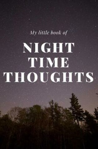 Cover of My little book of night time thoughts