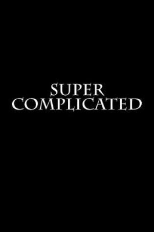 Cover of Super Complicated
