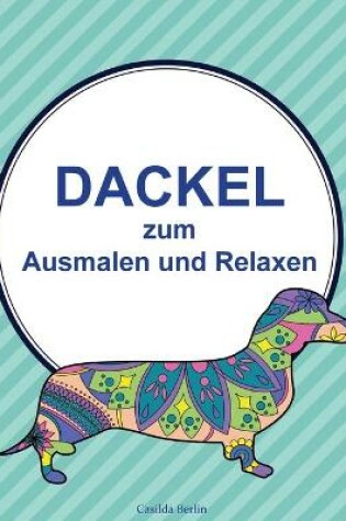 Cover of DACKEL - zum Ausmalen und Relaxen