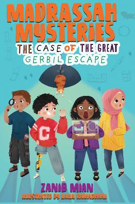 Book cover for Madrassah Mysteries: The Case of The Great Gerbil Escape