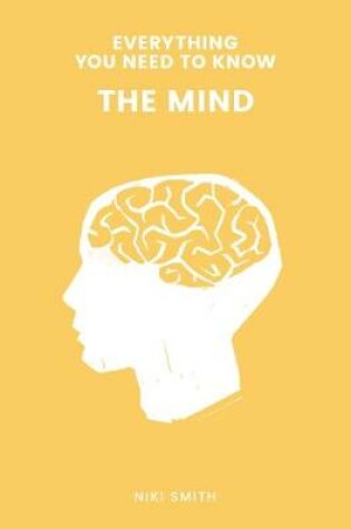 Cover of Everything You Need to Know: The Mind