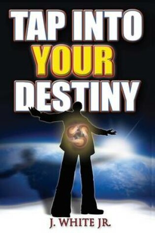 Cover of Tap Into Your Destiny