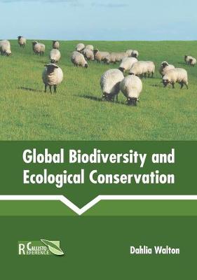 Cover of Global Biodiversity and Ecological Conservation