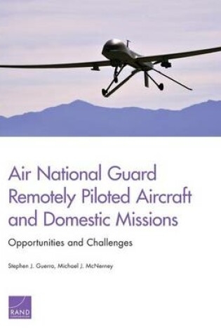 Cover of Air National Guard Remotely Piloted Aircraft and Domestic Missions