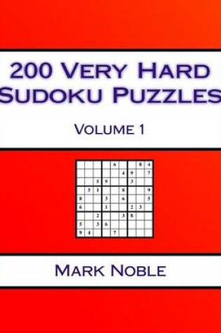 Cover of 200 Very Hard Sudoku Puzzles Volume 1