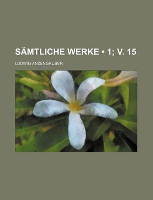 Book cover for Samtliche Werke (1; V. 15)