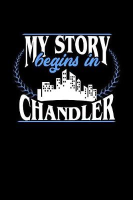 Book cover for My Story Begins in Chandler