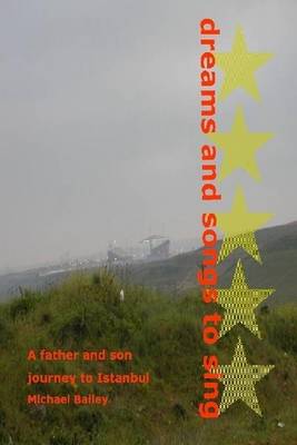 Book cover for Dreams and Songs to Sing: A Father and Son Journey to Istanbul