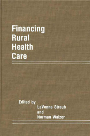 Cover of Financing Rural Health Care