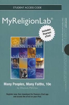 Book cover for NEW MyLab Religion with Pearson eText -- Standalone Access Card -- for Many Peoples, Many Faiths