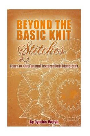 Cover of Beyond the Basic Knit Stitches