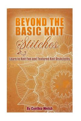 Book cover for Beyond the Basic Knit Stitches