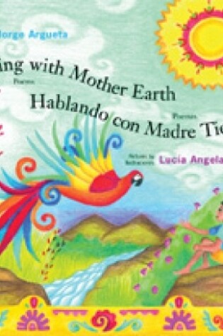 Cover of Talking with Mother Earth/Hablando con madre tierra