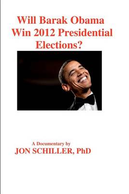Book cover for Will Barak Obama Win 2012 Presidential Elections?