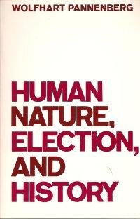 Book cover for Human Nature, Election, and History