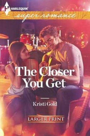 Cover of The Closer You Get