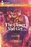 Book cover for The Closer You Get