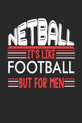 Book cover for Netball It's Like Football But For Men