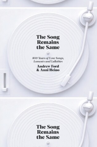 Cover of The Song Remains the Same: 800 Years of Love Songs, Laments and Lullabies