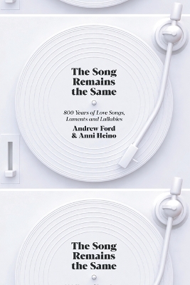 Book cover for The Song Remains the Same: 800 Years of Love Songs, Laments and Lullabies