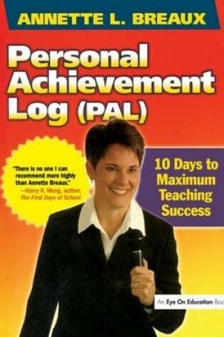Cover of Personal Achievement Log (Pal): 10 Days of Maximum Teaching Success: 10 Days of Maximum Teaching Success